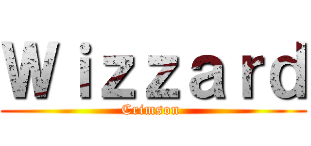 Ｗｉｚｚａｒｄ (Crimson )