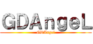ＧＤＡｎｇｅＬ (GDAngel)