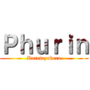 Ｐｈｕｒｉｎ (Karntayakorn)