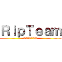 ＲｉｐＴｅａｍ (COLORS)