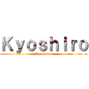 Ｋｙｏｓｈｉｒｏ (Apresenta)