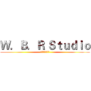 Ｗ．Ｂ．Ｒ Ｓｔｕｄｉｏ (世上最坑爹工作室)