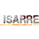 ＩＳＡＲＲＥ (attack on soria)