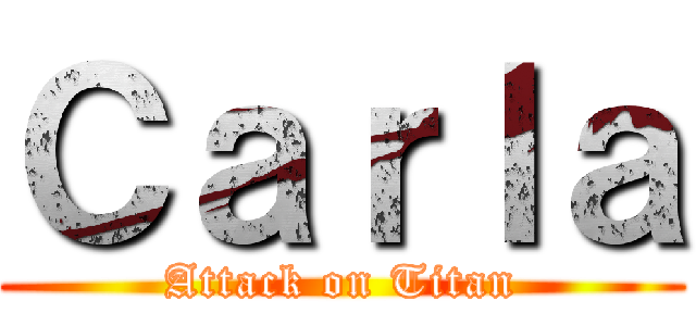 Ｃａｒｌａ (Attack on Titan)