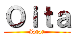 Ｏｉｔａ (Japan)