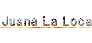 Ｊｕａｎａ Ｌａ Ｌｏｃａ (Fresadora)