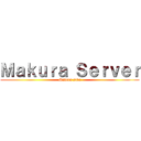 Ｍａｋｕｒａ Ｓｅｒｖｅｒ (Makura saba)