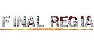 ＦＩＮＡＬ ＲＥＧＩＡ (CONCACHAMPIONS)