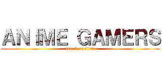 ＡＮＩＭＥ ＧＡＭＥＲＳ (attack on titan)