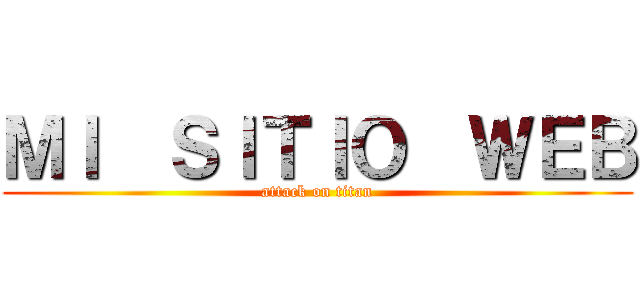 ＭＩ  ＳＩＴＩＯ  ＷＥＢ (attack on titan)