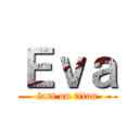 Ｅｖａ (fart on titan)