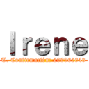 Ｉｒｅｎｅ (T. Confirmación: 609965843)