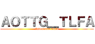 ＡＯＴＴＧ＿ＴＬＦＡ (Indonesian Guild)