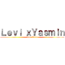 Ｌｅｖｉ ｘＹａｓｍｉｎ (Amor Eterno)