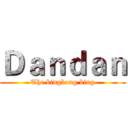 Ｄａｎｄａｎ (The kingkong king)