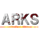ＡＲＫＳ (attack on titan)