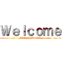Ｗｅｌｃｏｍｅ (MistytheMewtwo)