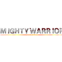 ＭＩＧＨＴＹ ＷＡＲＲＩＯＲ (attack on titan)