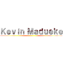 Ｋｅｖｉｎ Ｍａｄｕｅｋｅ ()