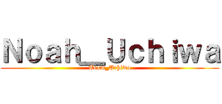 Ｎｏａｈ＿Ｕｃｈｉｗａ (Team_Uchiwa)