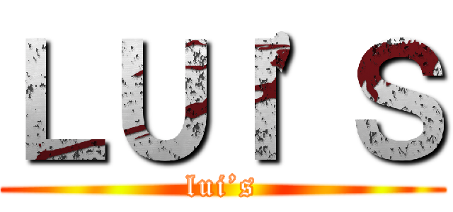 ＬＵＩ'Ｓ (lui’s)