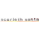 ｓｃａｒｌｅｔｈ ｓａｎｔａｍａｒｉａ (equipo de las mujeres)