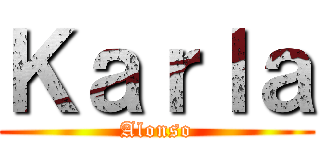 Ｋａｒｌａ (Alonso)