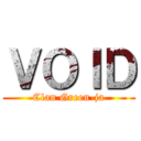 ＶＯＩＤ (Clan Green-ja)