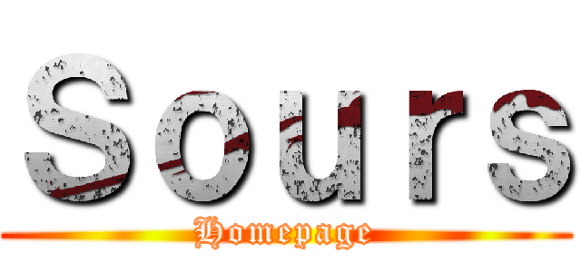 Ｓｏｕｒｓ (Homepage)