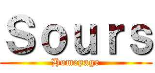 Ｓｏｕｒｓ (Homepage)