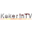 ＫｅｋｅｒｉｎＴＶ (hukita keisuke)