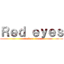 Ｒｅｄ ｅｙｅｓ (attack on titan)