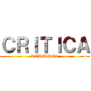 ＣＲＩＴＩＣＡ (REBELDES)