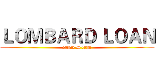 ＬＯＭＢＡＲＤ ＬＯＡＮ (attack on titan)