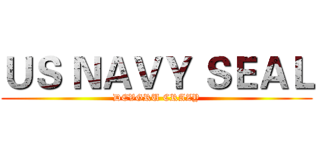 ＵＳ ＮＡＶＹ ＳＥＡＬ (DEVGRU CRAZY)