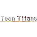 Ｔｅｅｎ Ｔｉｔａｎｓ (Comics Alliance)