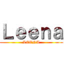 Ｌｅｅｎａ (LEENA)