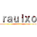 ｒａｕｌｘｏ (raulxo)