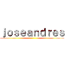 ｊｏｓｅａｎｄｒｅｓ ()