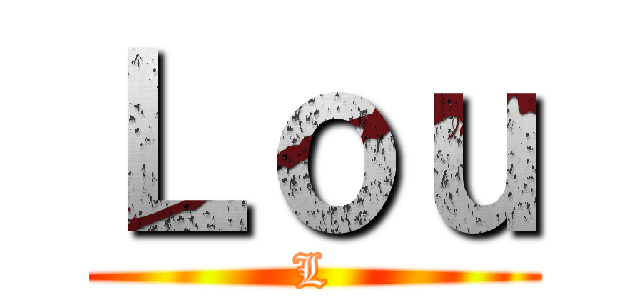 Ｌｏｕ (L)
