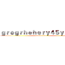 ｇｒｅｇｒｈｅｈｅｒｙ４５ｙｇｅｇｙ (attack on titan)