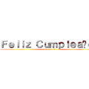 Ｆｅｌｉｚ Ｃｕｍｐｌｅａñｏｓ (mi rosa <3)