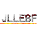 ＪＬＬＥＢＦ (attack on titan)