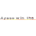 Ａｙａｓｅ ｗｉｎ ｔｈｅ ｏｒｅｉｍｏ ()