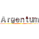 Ａｒｇｅｎｔｕｍ (進撃の巨人)