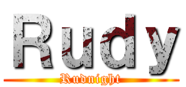 Ｒｕｄｙ (Rudnight)