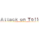 Ａｔｔａｃｋ ｏｎ Ｔｏｉｌｅｔ (attack on titan)