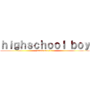 ｈｉｇｈｓｃｈｏｏｌ ｂｏｙ (attack on 4/15)