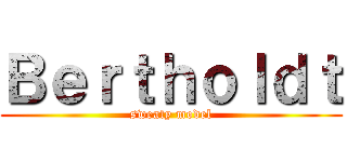 Ｂｅｒｔｈｏｌｄｔ (sweaty model)