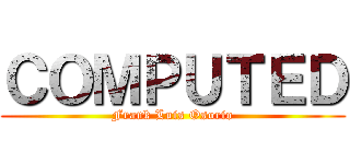 ＣＯＭＰＵＴＥＤ (Frank Luis Osorio)